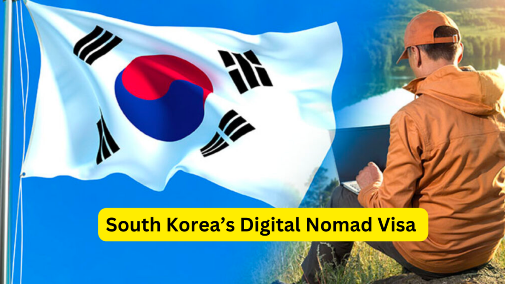 South Korea’s Digital Nomad Visa 2024