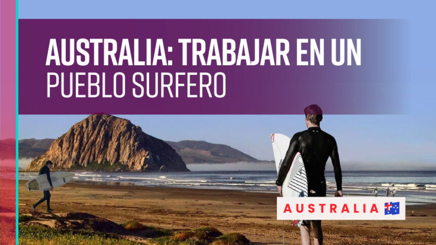 5 pueblos surferos en Australia ideales para vivir y trabajar