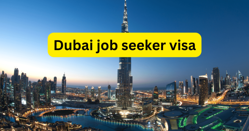 Dubai job seeker visa 2024