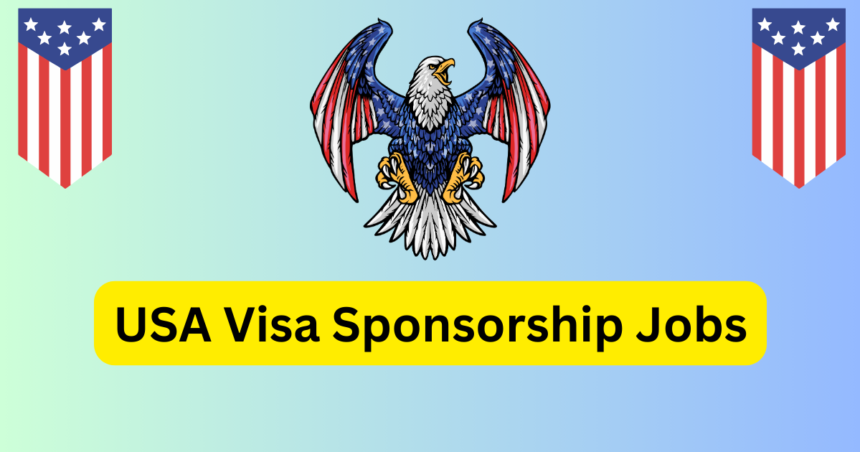 USA Visa Sponsorship Jobs 2024